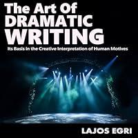 Algopix Similar Product 19 - The Art of Dramatic Writing Its Basis