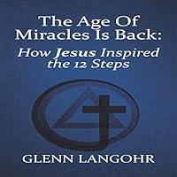 Algopix Similar Product 18 - The Age of Miracles Is Back How Jesus