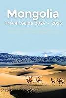 Algopix Similar Product 20 - Mongolia Travel Guide 2024  2025 A