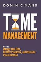 Algopix Similar Product 17 - Time Management How to Manage Your