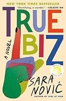 Algopix Similar Product 19 - True Biz: A Novel
