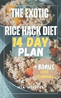 Algopix Similar Product 12 - The Exotic Rice Hack Diet 14 Day Plan