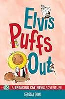 Algopix Similar Product 16 - Elvis Puffs Out A Breaking Cat News