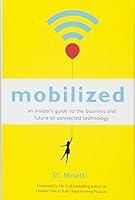 Algopix Similar Product 7 - Mobilized An Insiders Guide to the