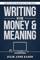 Algopix Similar Product 1 - Writing for Money and Meaning