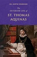 Algopix Similar Product 12 - The Interior Life of St. Thomas Aquinas