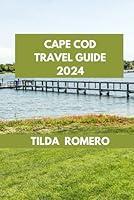 Algopix Similar Product 2 - CAPE COD TRAVEL GUIDE 2024 Cape Cod