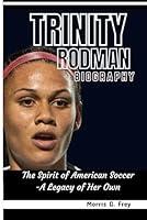 Algopix Similar Product 15 - TRINITY RODMAN BIOGRAPHY The Spirit of