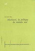 Algopix Similar Product 17 - Machiavel La politique du moindre mal