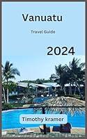 Algopix Similar Product 15 - Vanuatu Travel Guide 2024 Adventure