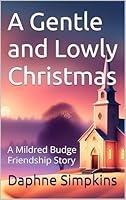 Algopix Similar Product 13 - A Gentle and Lowly Christmas A Mildred