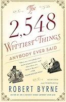 Algopix Similar Product 11 - The 2548 Wittiest Things Anybody Ever