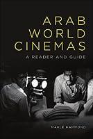 Algopix Similar Product 12 - Arab World Cinemas: A Reader and Guide