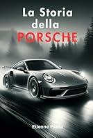 Algopix Similar Product 19 - La Storia della Porsche Libri di