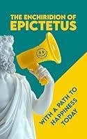 Algopix Similar Product 15 - The ENCHIRIDION of EPICTETUS With a