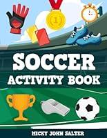 Algopix Similar Product 8 - Soccer Activity Book for Kids Perfect