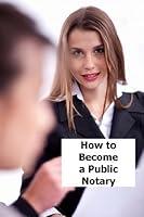 Algopix Similar Product 10 - How to Become a Public Notary