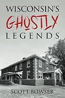 Algopix Similar Product 15 - Wisconsins Ghostly Legends