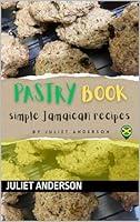 Algopix Similar Product 10 - Pastry Book Simple Jamaican Recipes By