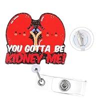 Algopix Similar Product 9 - You Gotta Be Kidney Me Badge Reel with