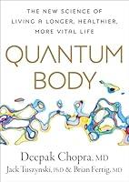 Algopix Similar Product 16 - Quantum Body The New Science of Living