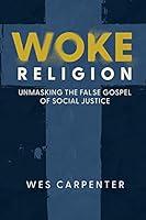 Algopix Similar Product 19 - Woke Religion Unmasking the False