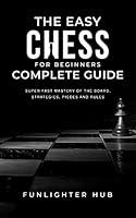 Algopix Similar Product 14 - The Easy Chess for Beginners Complete