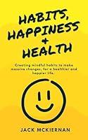 Algopix Similar Product 5 - HABITS HAPPINESS  HEALTH Creating