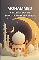 Algopix Similar Product 15 - Mohammed Het leven van de boodschapper