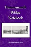 Algopix Similar Product 19 - Hammersmith Bridge Notebook A Great A5