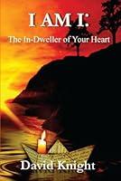 Algopix Similar Product 13 - I AM I: The In-Dweller of Your Heart