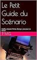 Algopix Similar Product 4 - Le Petit Guide du Scnario Netflix