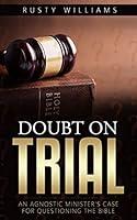 Algopix Similar Product 7 - Doubt On Trial An Agnostic Ministers