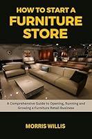 Algopix Similar Product 10 - How to Start a Furniture Store A