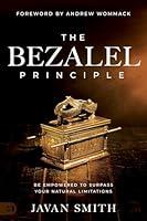 Algopix Similar Product 9 - The Bezalel Principle Be Empowered to