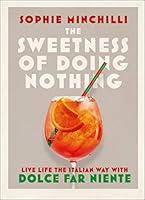 Algopix Similar Product 11 - The Sweetness of Doing Nothing Living