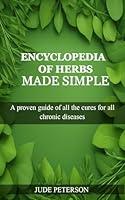 Algopix Similar Product 7 - ENCYCLOPEDIA OF HERBS MADE SIMPLE  A