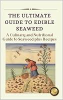 Algopix Similar Product 6 - The Ultimate Guide to Edible Seaweed A