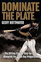 Algopix Similar Product 9 - Dominate The Plate The Hitting Coachs