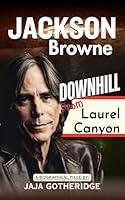 Algopix Similar Product 2 - Jackson Browne  Downhill from Laurel