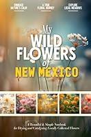 Algopix Similar Product 2 - My Wildflowers of New Mexico A