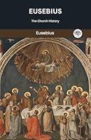 Algopix Similar Product 15 - Eusebius: The Church History