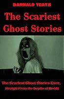 Algopix Similar Product 17 - The Scariest Ghost Stories The