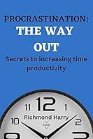 Algopix Similar Product 7 - PROCRASTINATION THE WAY OUT Secrets