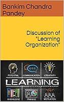 Algopix Similar Product 19 - Discussion of Learning Organization 