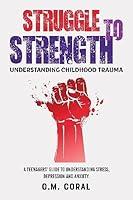 Algopix Similar Product 13 - STRUGGLE TO STRENGTH UNDERSTANDING