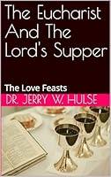 Algopix Similar Product 16 - The Eucharist And The Lords Supper