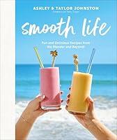 Algopix Similar Product 11 - Smooth Life Fun and Delicious Recipes