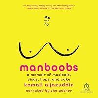 Algopix Similar Product 14 - Manboobs A Memoir of Musicals Visas