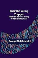 Algopix Similar Product 5 - Jack the Young Trapper An Eastern